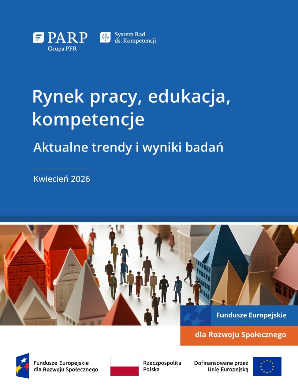 Rynek pracy, edukacja, kompetencje. Aktualne trendy i wyniki badań (kwiecień 2026)